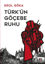 Türk'ün Göçebe Ruhu